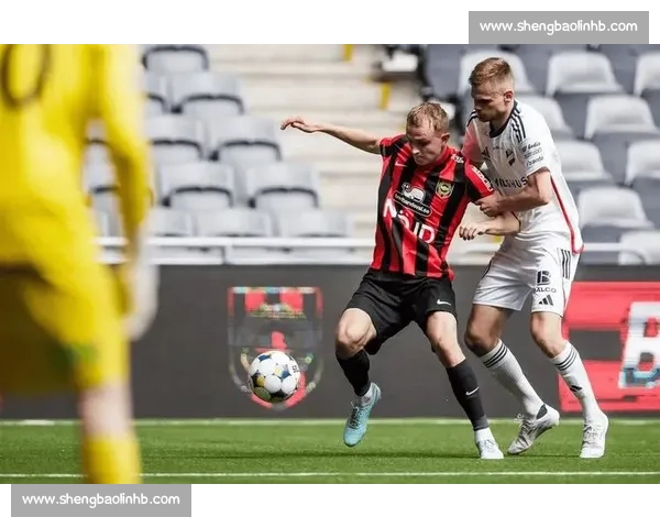 索尔纳对阵厄斯特强强对话赛前前瞻与走势分析关键球员状态与战术博弈解读